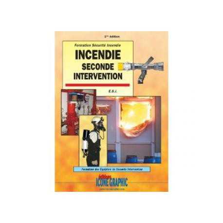 LE LIVRE INCENDIE SECONDE INTERVENTION - E.S.I